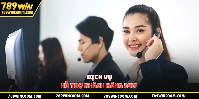 Dịch vụ hỗ trợ khách hàng 24/7